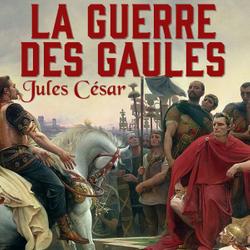 La Guerre des Gaules