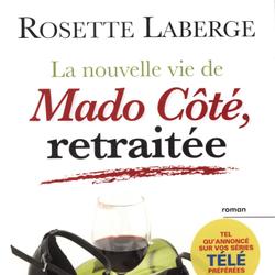 La nouvelle vie de Mado Côté, retraitée