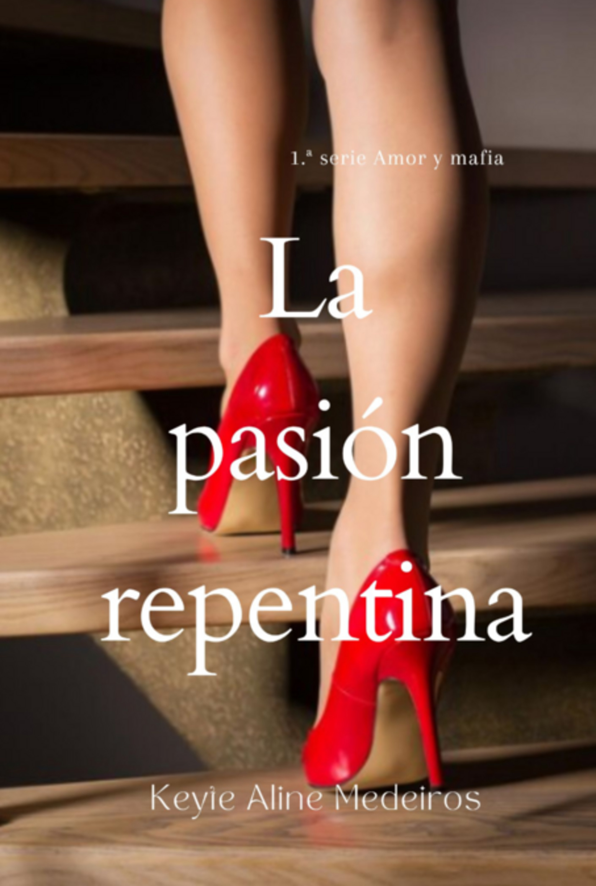 La Pasión Repentina
