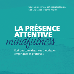 La présence attentive (mindfulness)