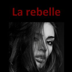 La rebelle