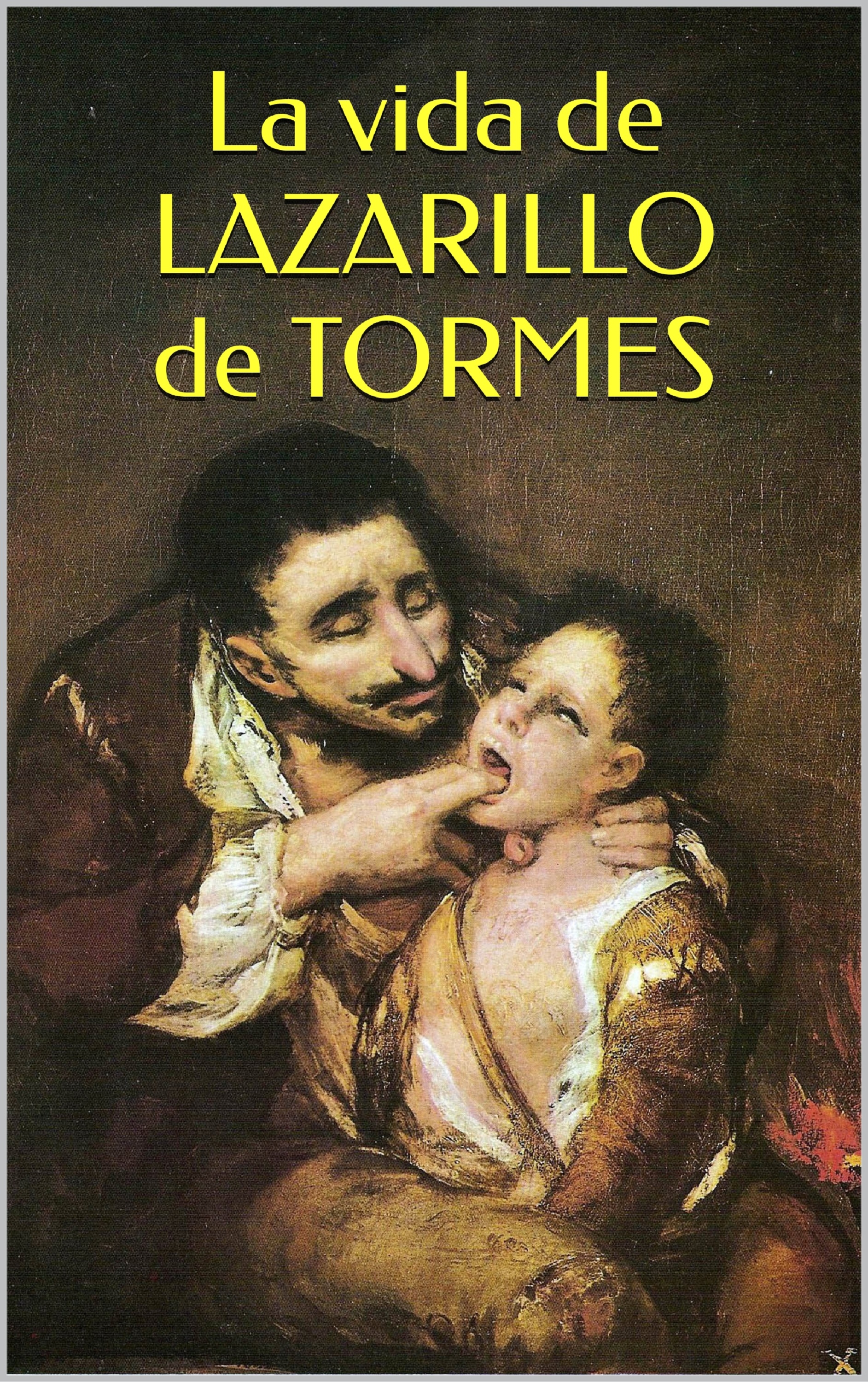 La vida de Lazarillo de Tormes