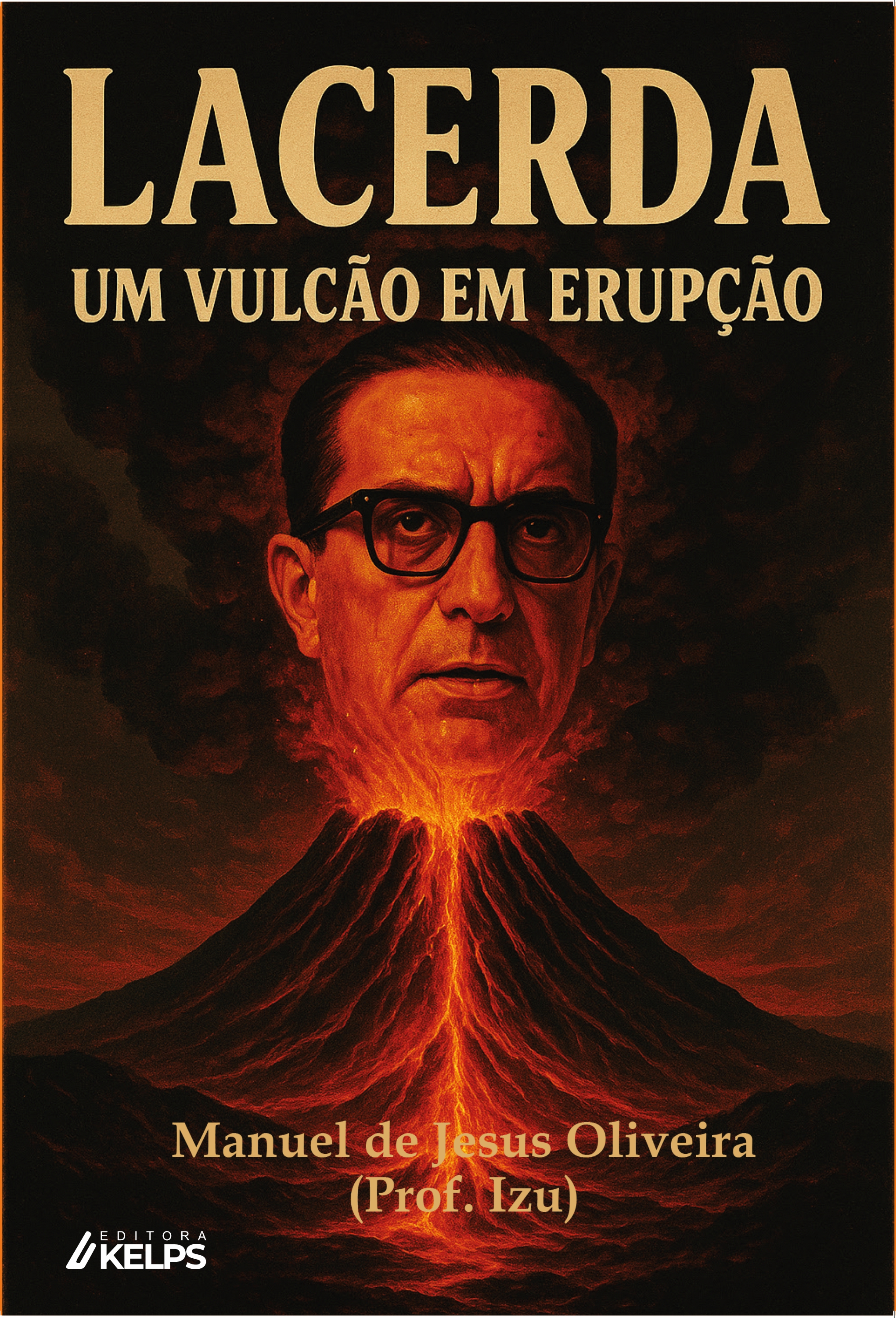 LACERDA UM VULCÃO EM ERUPÇÃO