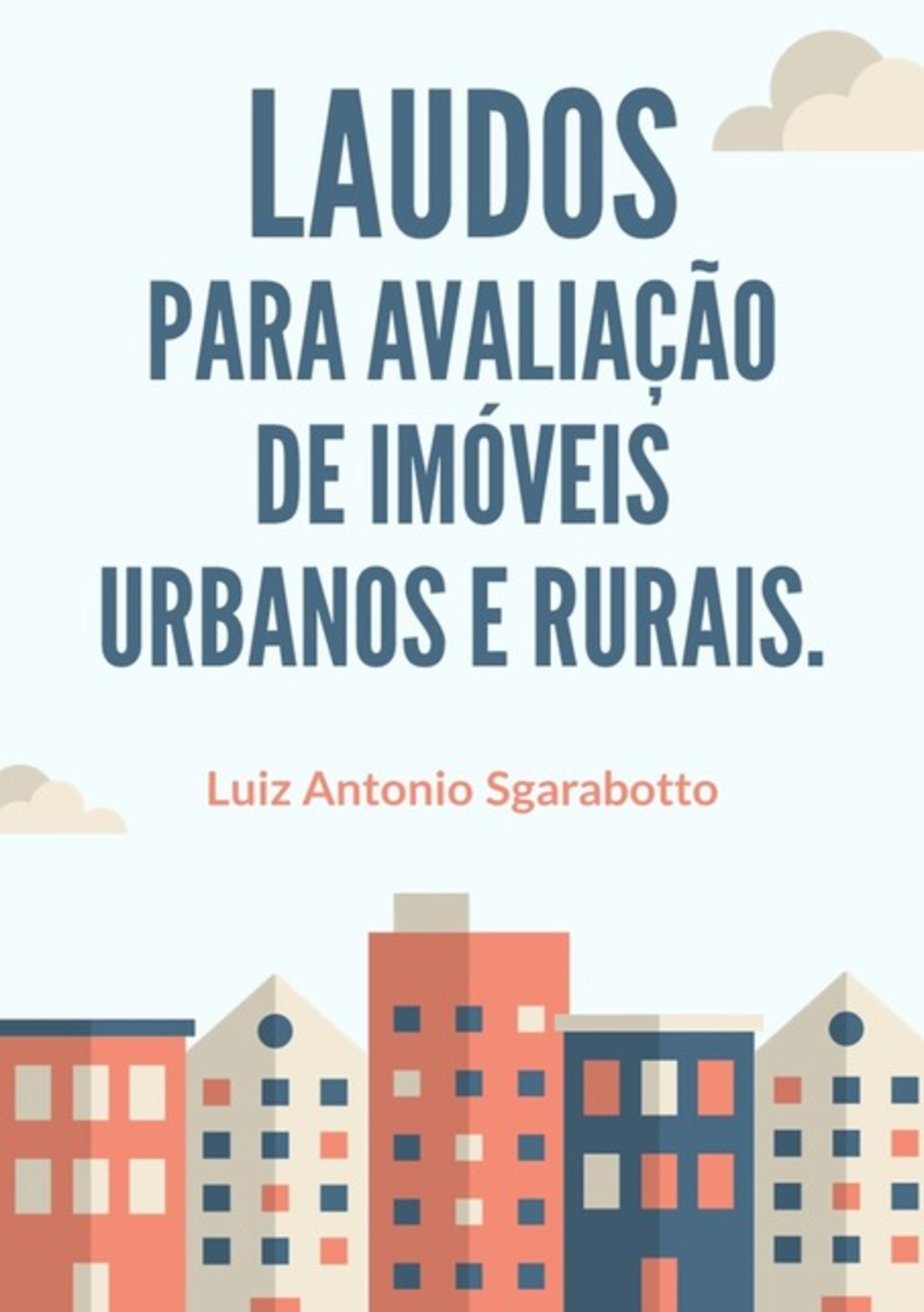 Laudos Para Avaliação De Imóveis Urbanos E Rurais