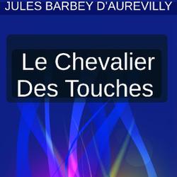 Le Chevalier Des Touches