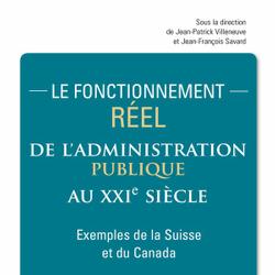 Le fonctionnement réel de l'administration publique au XXIe siècle