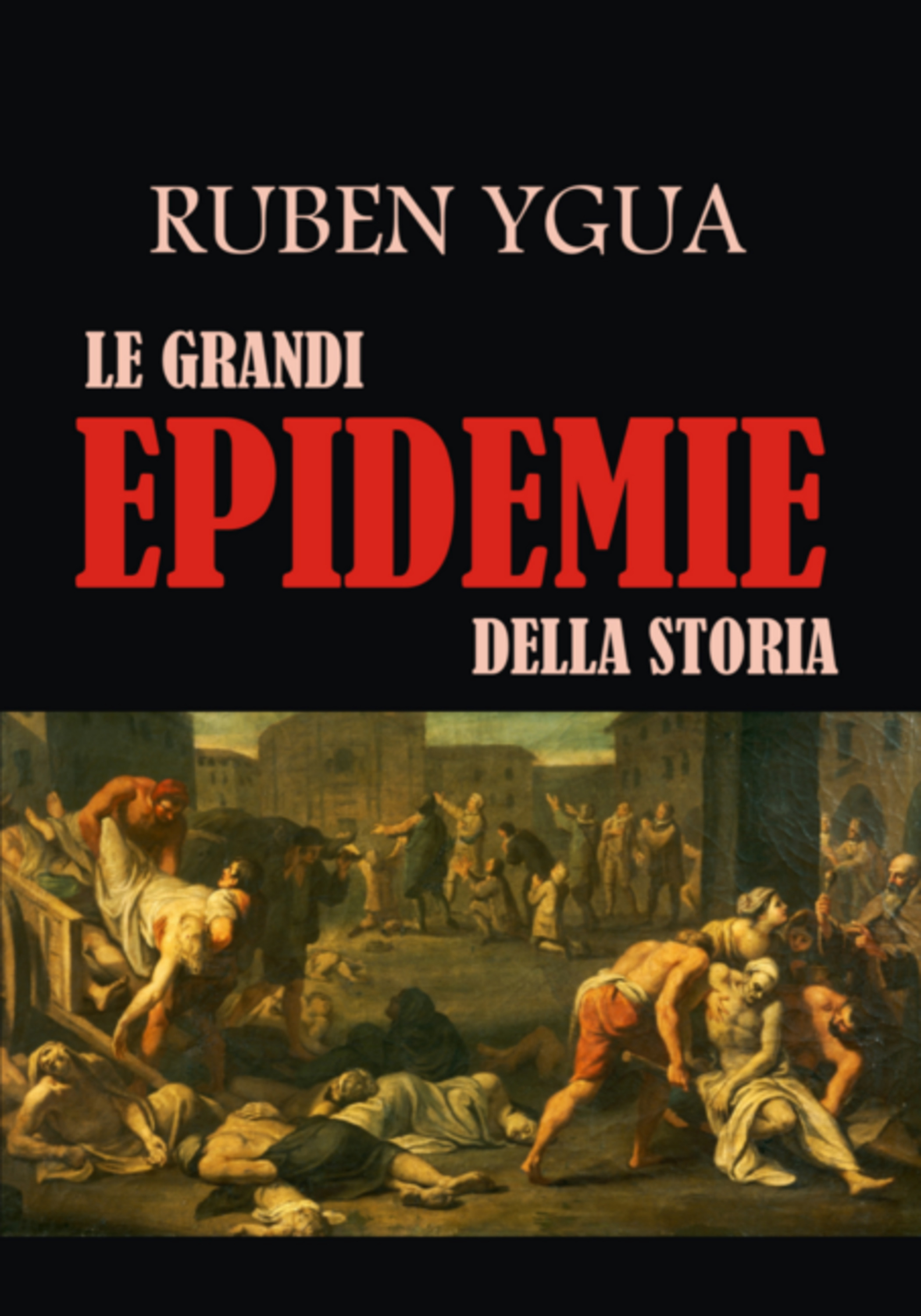 Le Grandi Epidemie Della Storia