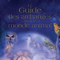 Le guide des archanges dans le monde animal