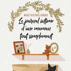 Le journal intime d’une maman tout simplement