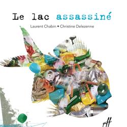 Le lac assassiné