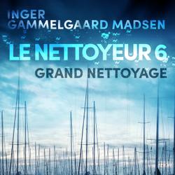 Le Nettoyeur 6 : Grand nettoyage