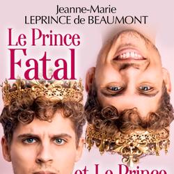 Le Prince Fatal et le Prince Fortuné