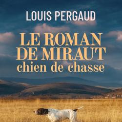 Le Roman de miraut, chien de chasse