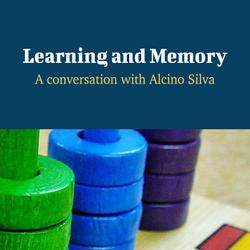 Learning and Memory - A Conversation with Alcino Silva