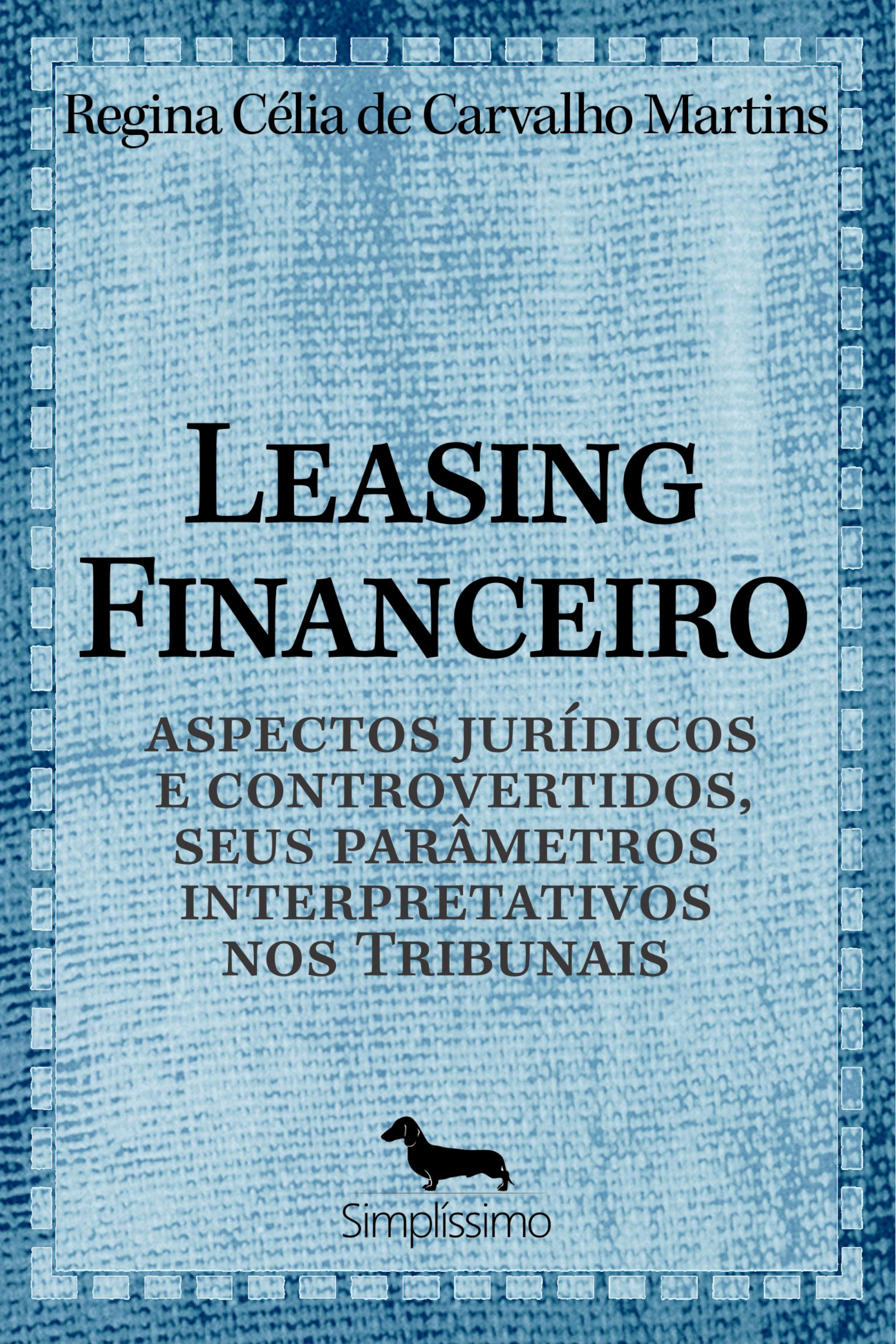 Leasing financeiro, aspectos jurídicos e controvertidos