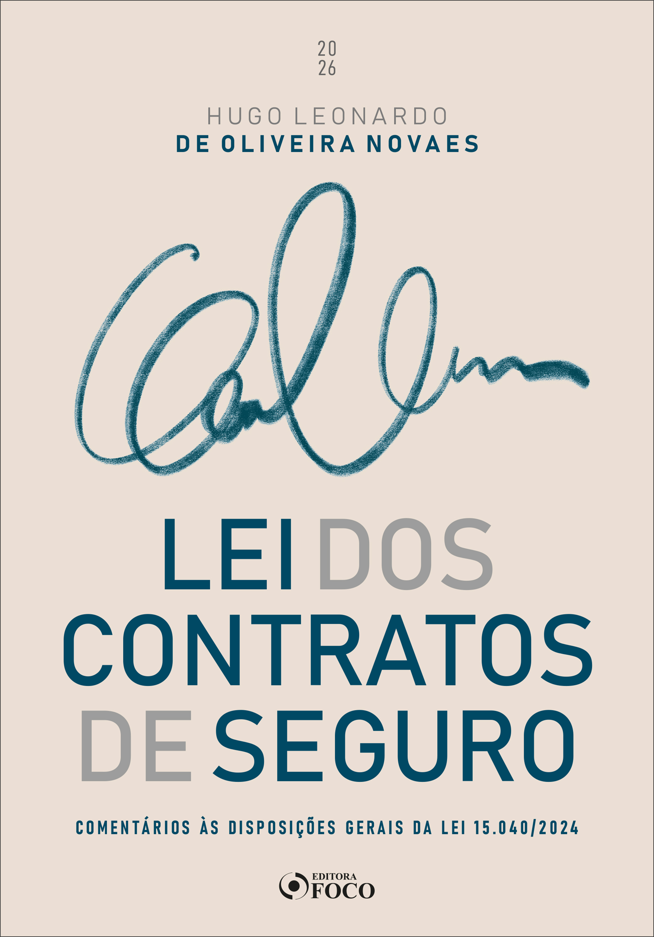 Lei dos Contratos de Seguro - Comentários às Disposições Gerais da Lei 15.040/2024 - 1ª Ed - 2026