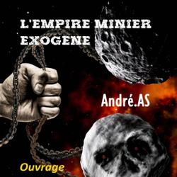 L'EMPIRE MINIER EXOGENE