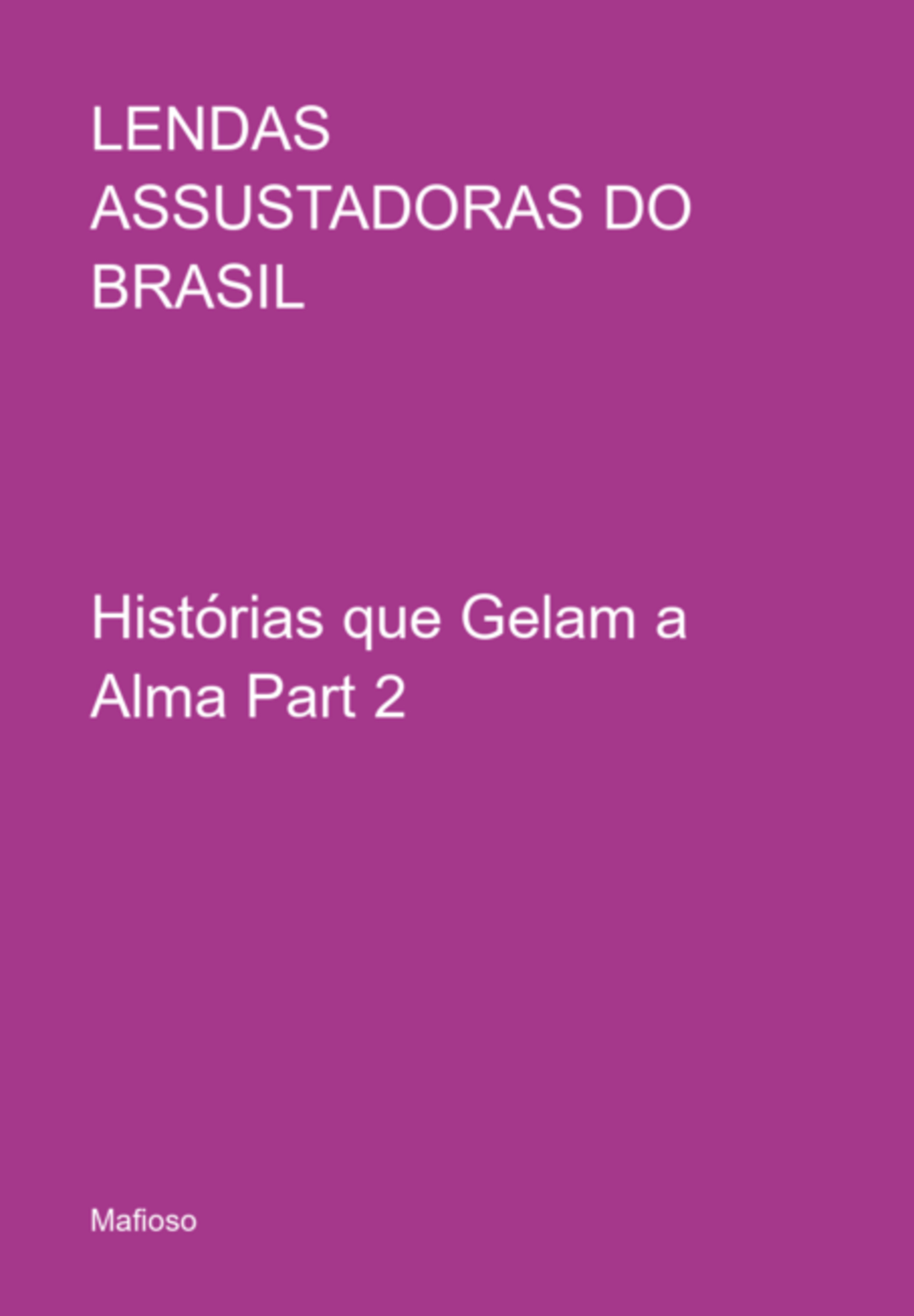 Lendas Assustadoras Do Brasil