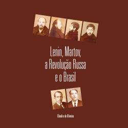Lenin, Martov a Revolução Russa e o Brasil