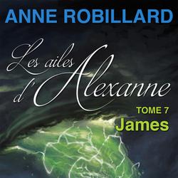 Les ailes d'Alexanne 07 : James