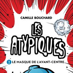 Les Atypiques 2 - Le Masque de l’avant-centre