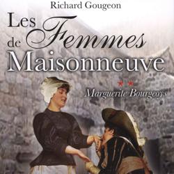 Les femmes de Maisonneuve 2 : Marguerite Bourgeoys