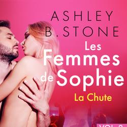 Les Femmes de Sophie vol. 2 : La Chute - Une nouvelle érotique