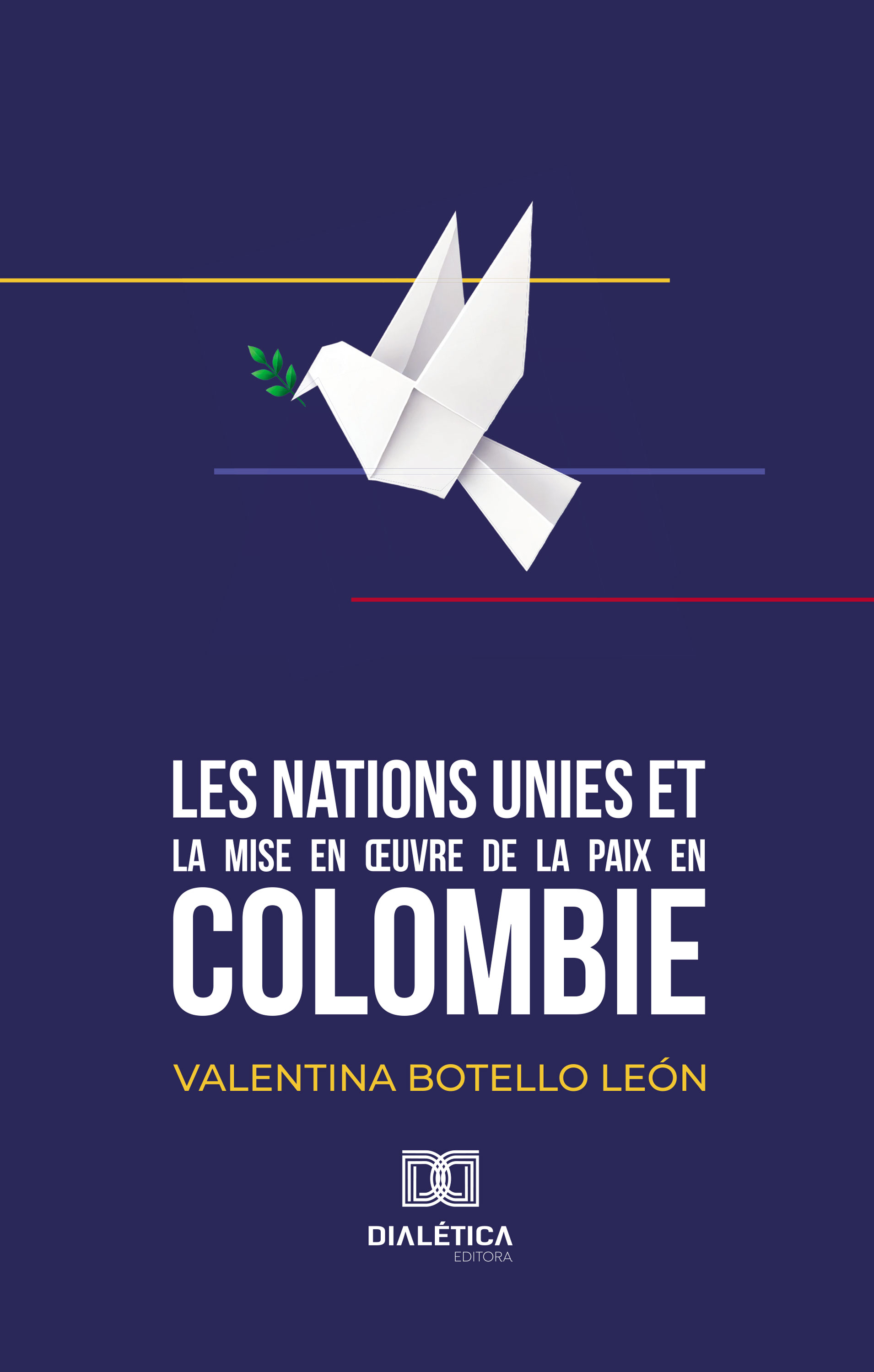 Les Nations Unies et la mise en œuvre de la paix en Colombie