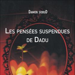 Les pensées suspendues de Dadu