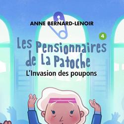 Les Pensionnaires de La Patoche 4 - L'Invasion des poupons