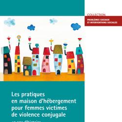 Les pratiques en maison d'hébergement pour femmes victimes de violence conjugale