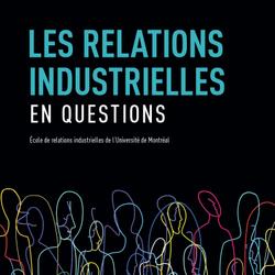 Les relations industrielles en question