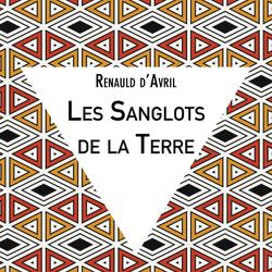 Les Sanglots de la Terre