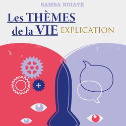 Les Thèmes de la Vie