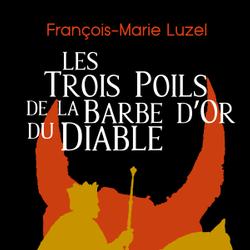 Les Trois Poils de la Barbe d’Or du Diable