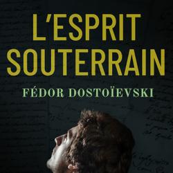 L’Esprit souterrain