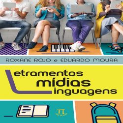 Letramentos, mídias, linguagens