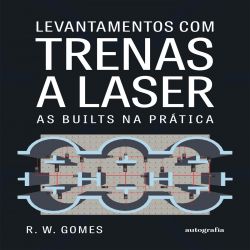 Levantamentos com trenas a laser: As builts na prática