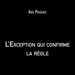 L'Exception qui confirme la règle