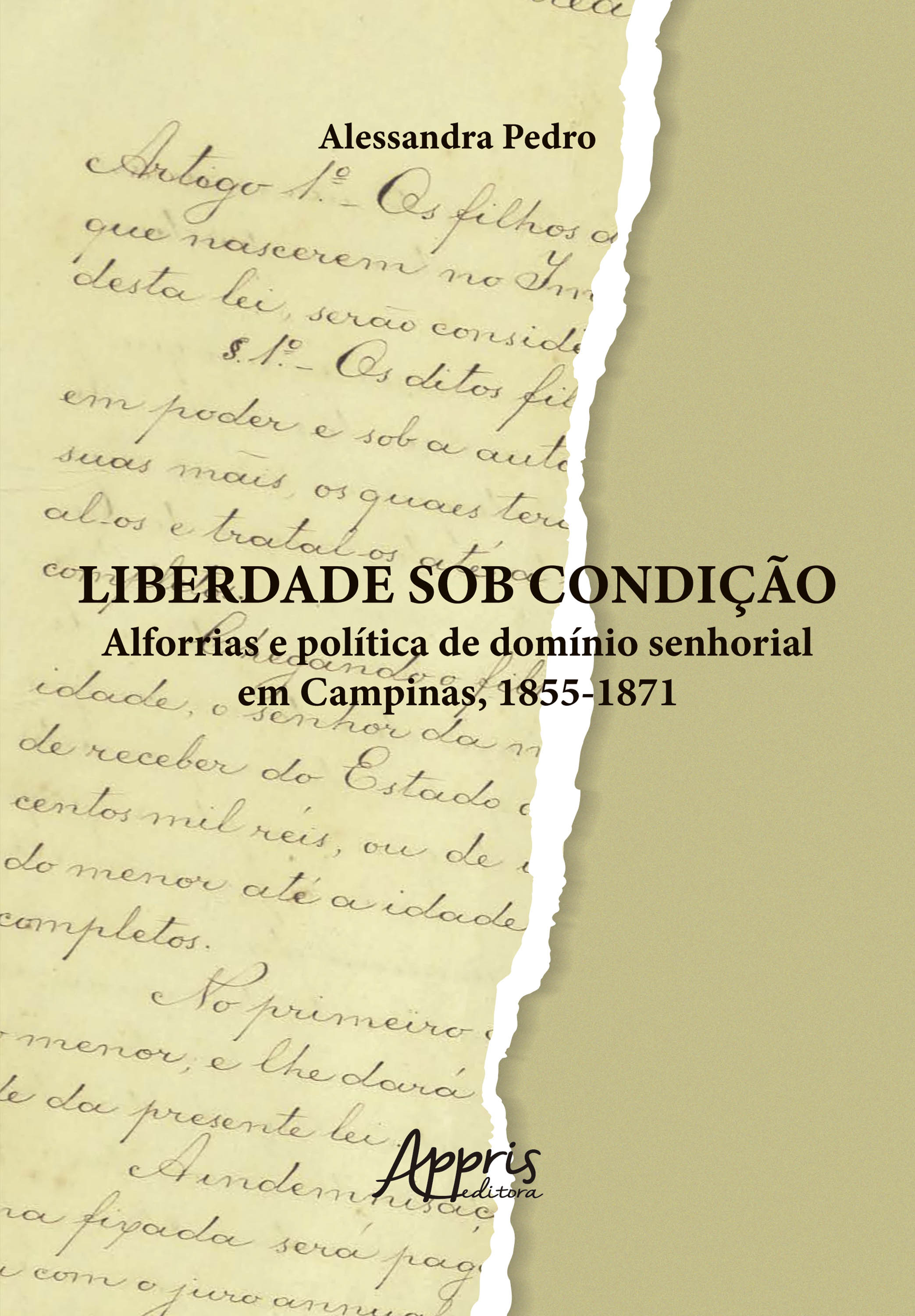 Liberdade sob Condição: Alforrias e Política de Domínio Senhorial em Campinas, 1855-1871