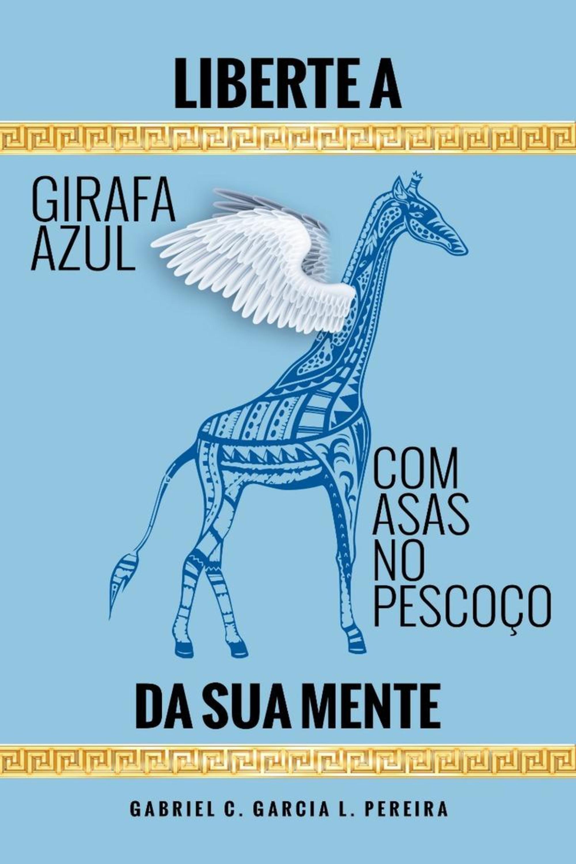 Liberte a Girafa Azul com Asas no Pescoço da sua Mente