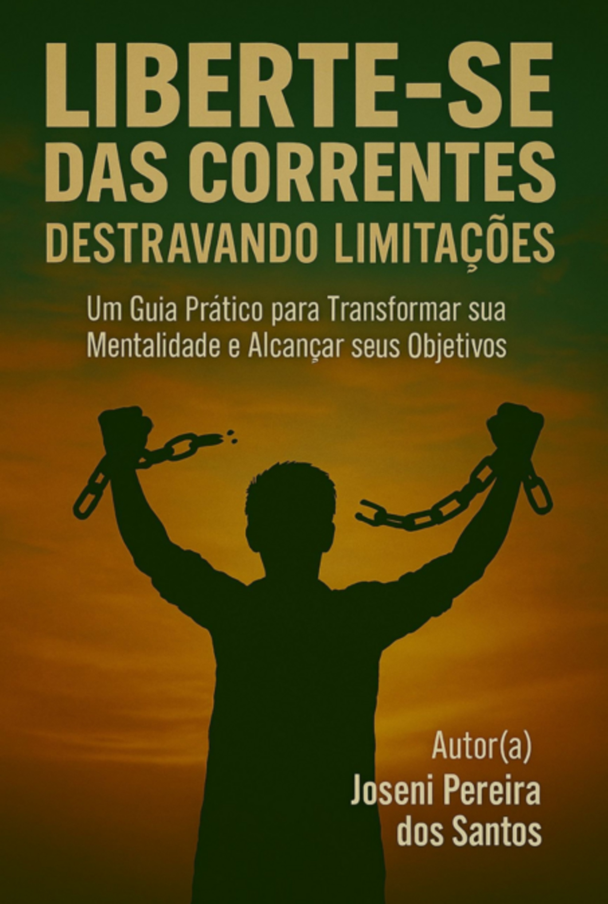 Liberte-se Das Correntes: Destravando Limitações