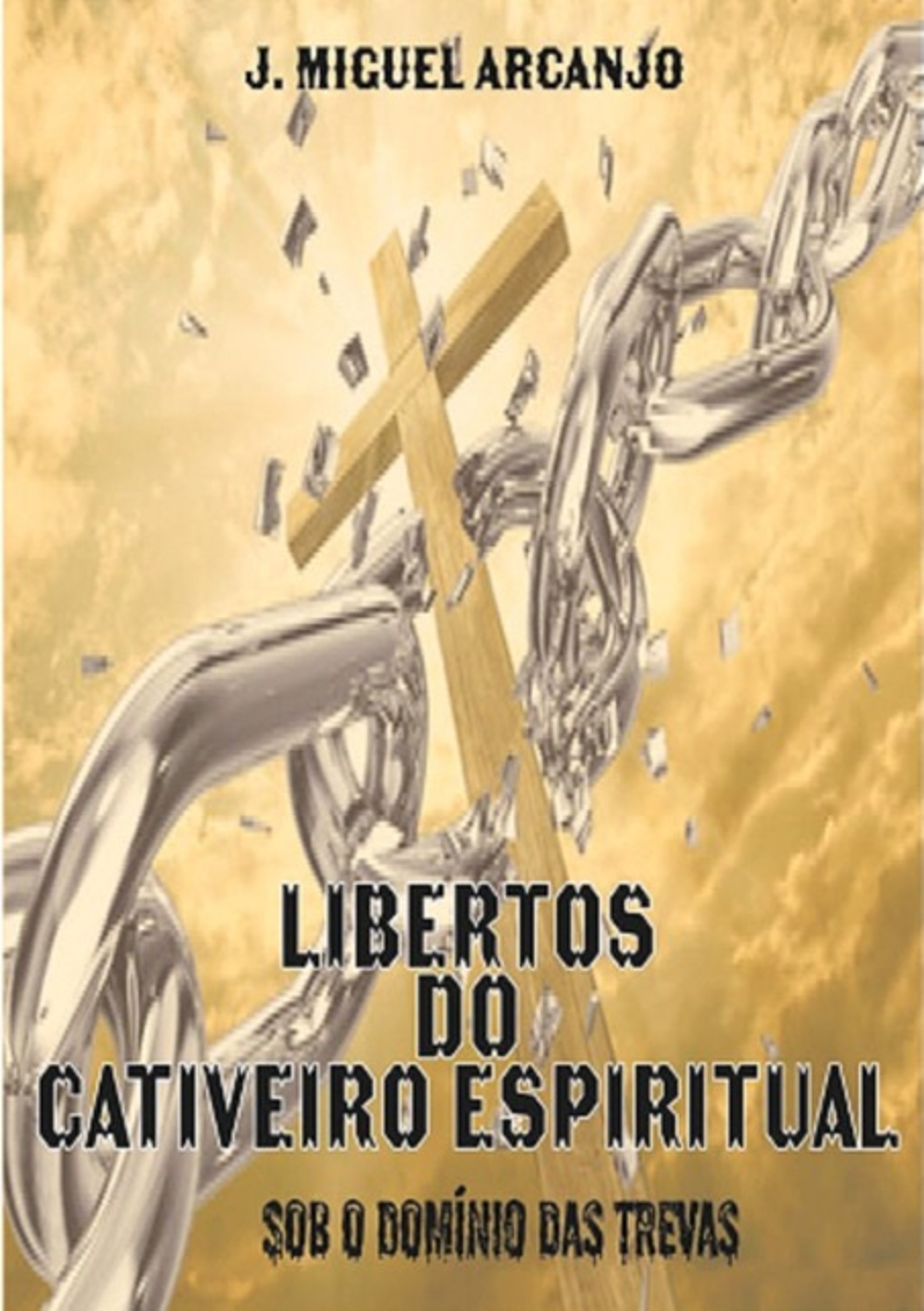 Libertos Do Cativeiro Espiritual