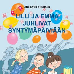 Lilli ja Emma juhlivat syntymäpäiviään