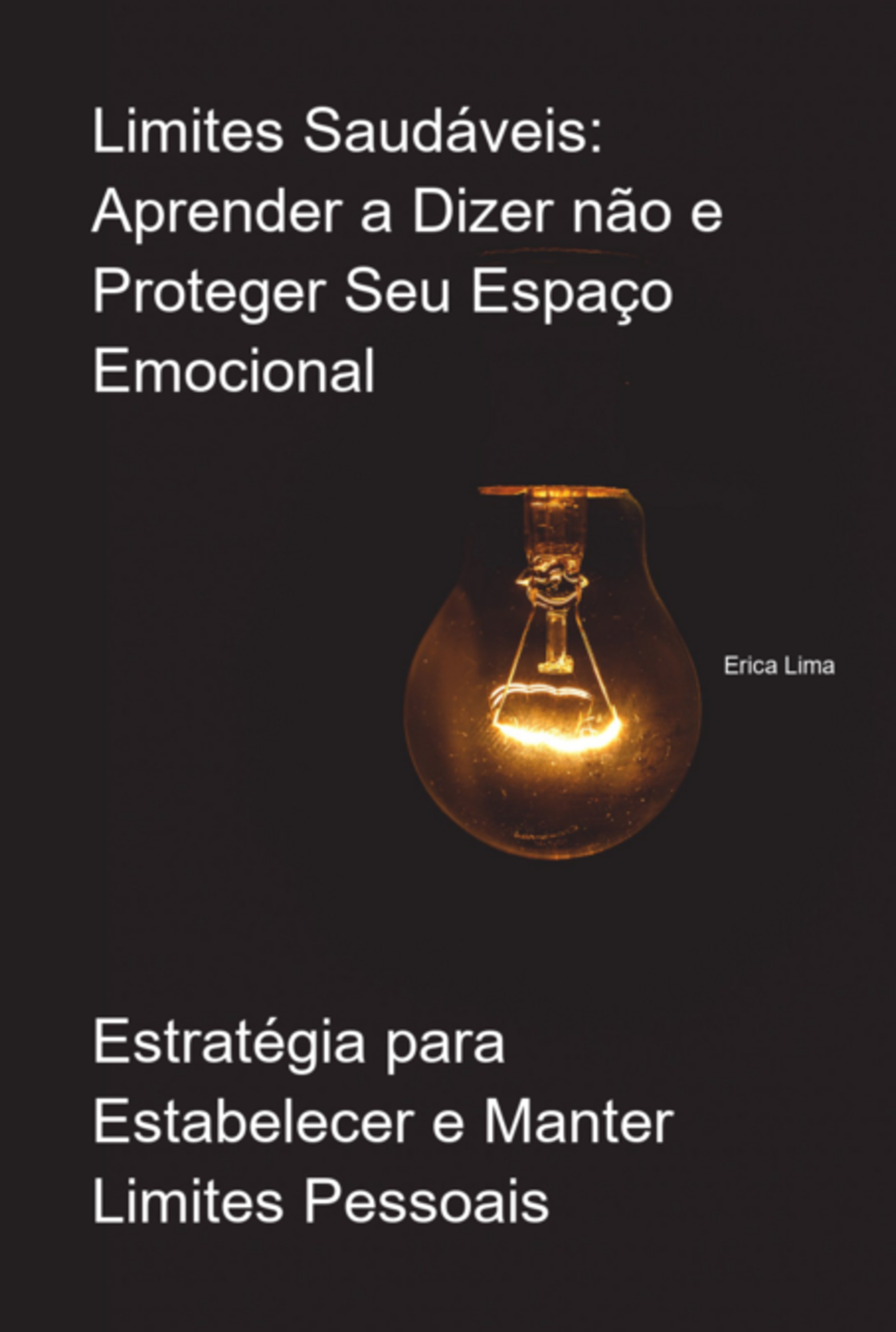 Limites Saudáveis: Aprender A Dizer Não E Proteger Seu Espaço Emocional