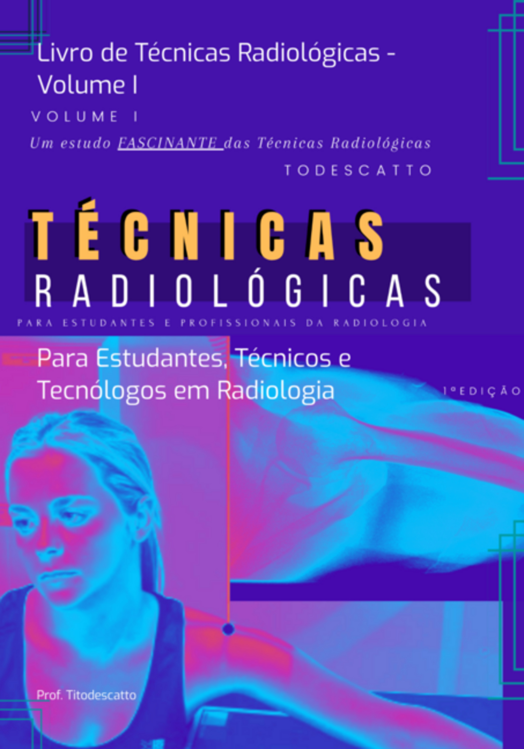 Livro De Técnicas Radiológicas - Volume I