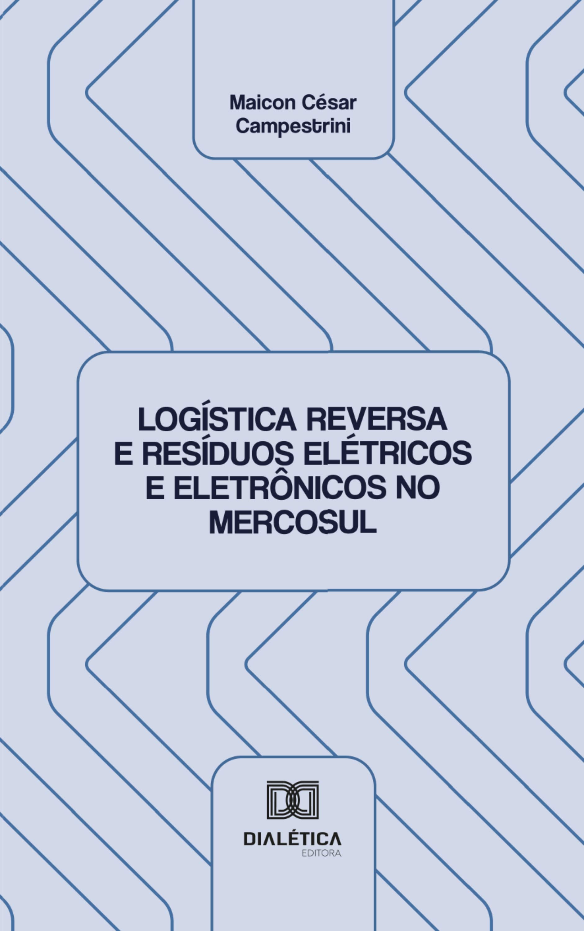 Logística Reversa e Resíduos Elétricos e Eletrônicos no Mercosul