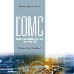 L'OMC : mesures de libéralisation et perspectives