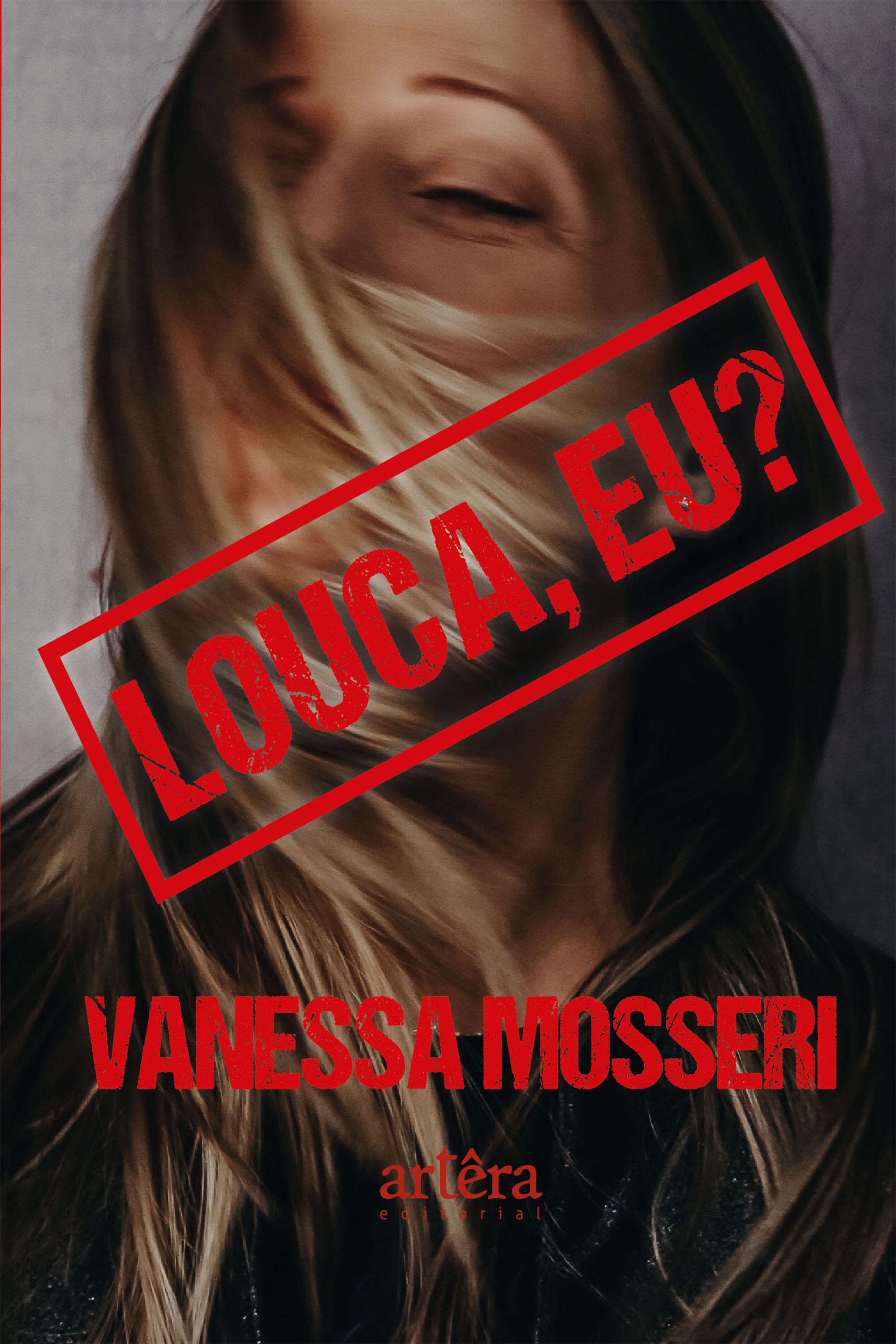 Louca, eu?