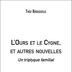 L'Ours et le Cygne, et autres nouvelles